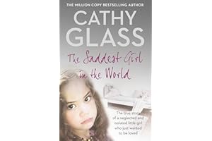 The Saddest Girl in the World: The Sunday Times bestselling foster care story