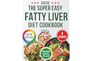 THE SUPER EASY FATTY LIVER DIET COOKBOOK: Discover 2100+ Days of Healthy Recipes: Low-Fat & Low-Carb Meals to Support Liver Health With The VITAL Method | 28-Day Meal Plan For a Healthier You