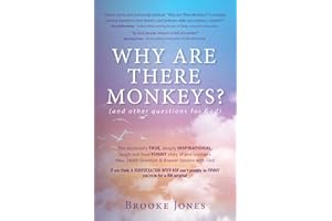 Why Are There Monkeys? (and other questions for God)