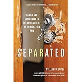 Separated: Family and Community in the Aftermath of an Immigration Raid