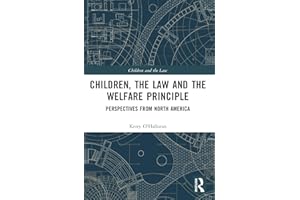 Children, the Law and the Welfare Principle: Perspectives from North America