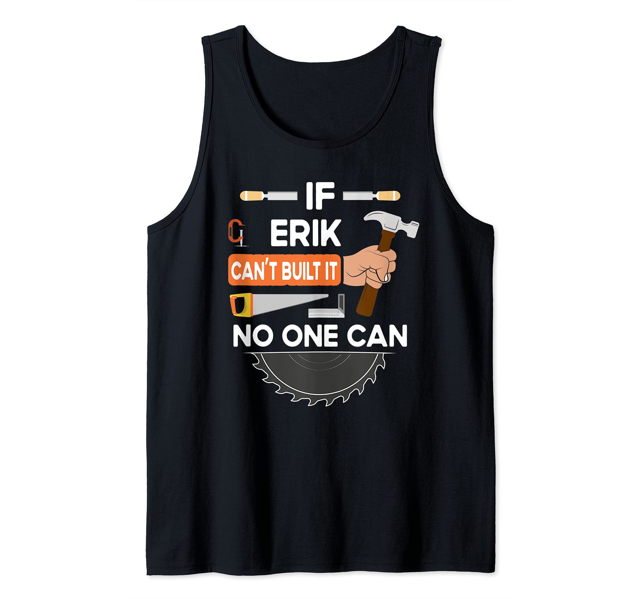 Funny carpenter woodworking lumber worker for Erik Tank Top