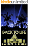 Back to Life: A Hollywood Historical Mystery Novel (The Charlie Singer and Katie Walker Mystery Series Book 1)