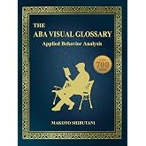 The ABA Visual Glossary: Applied Behavior Analysis