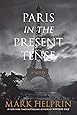 Paris in the Present Tense: A Novel