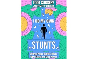 I Do My Own: Funny After Foot Surgery Recovery Gift Activity Book With Coloring Pages, Word Search and More Puzzles