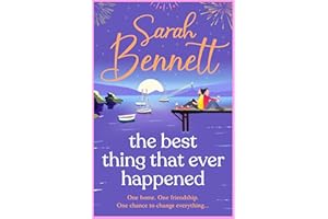 The Best Thing That Ever Happened: A BRAND NEW uplifting, summery romance from bestseller Sarah Bennett for 2026 (Halfmoon Qu