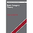 Basic Category Theory (Cambridge Studies in Advanced Mathematics, Series Number 143)