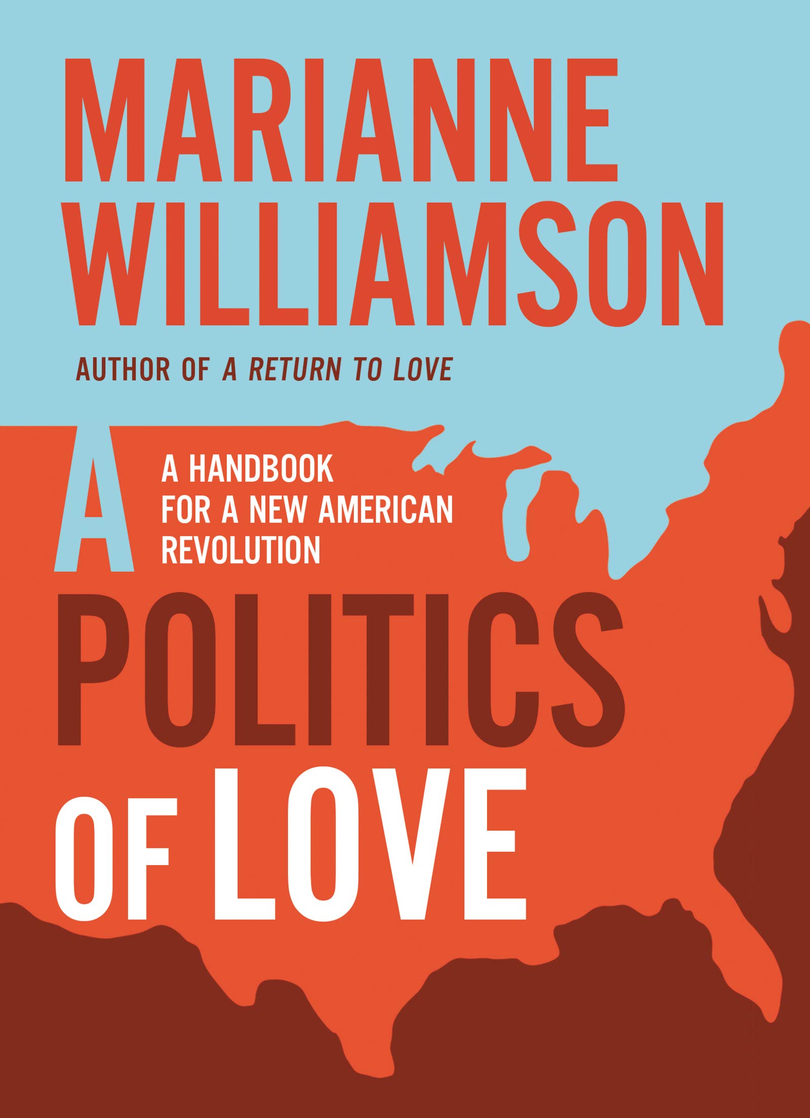 Politics of love: A Handbook for a New American Revolution (The Marianne Williamson Series) Politics of love: A Handbook for a New American Revolution (The Marianne Williamson Series) Paperback Audible Audiobook Kindle Hardcover Audio CD