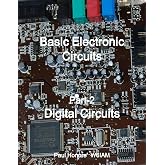 Basic Electronic Circuits Part-2, Digital Circuits