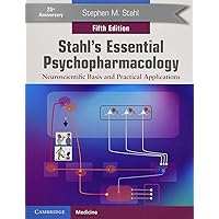 Stahl's Essential Psychopharmacology: Neuroscientific Basis