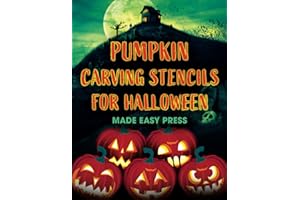 Pumpkin Carving Stencils for Halloween: 50+ Easy Spooky, Creepy, Scary, Funny Templates for Crafting the Perfect Fall Decorat