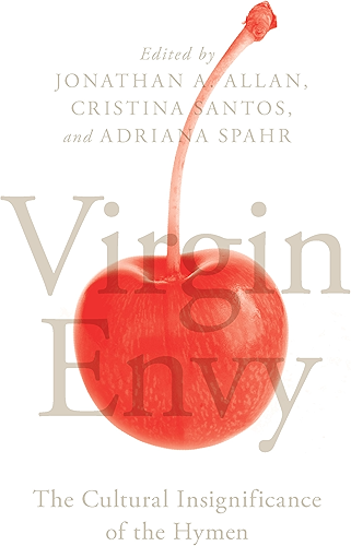 Download Virgin Envy: The Cultural Insignificance of the Hymen (English Edition) PDF