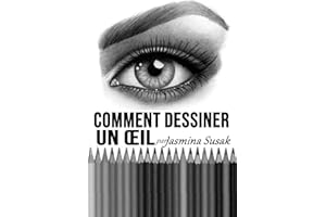 Comment dessiner un œil (French Edition)