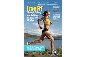 IronFit Strength Training and Nutrition for Endurance Athletes: Time Efficient Training Secrets for Breakthrough Fitness