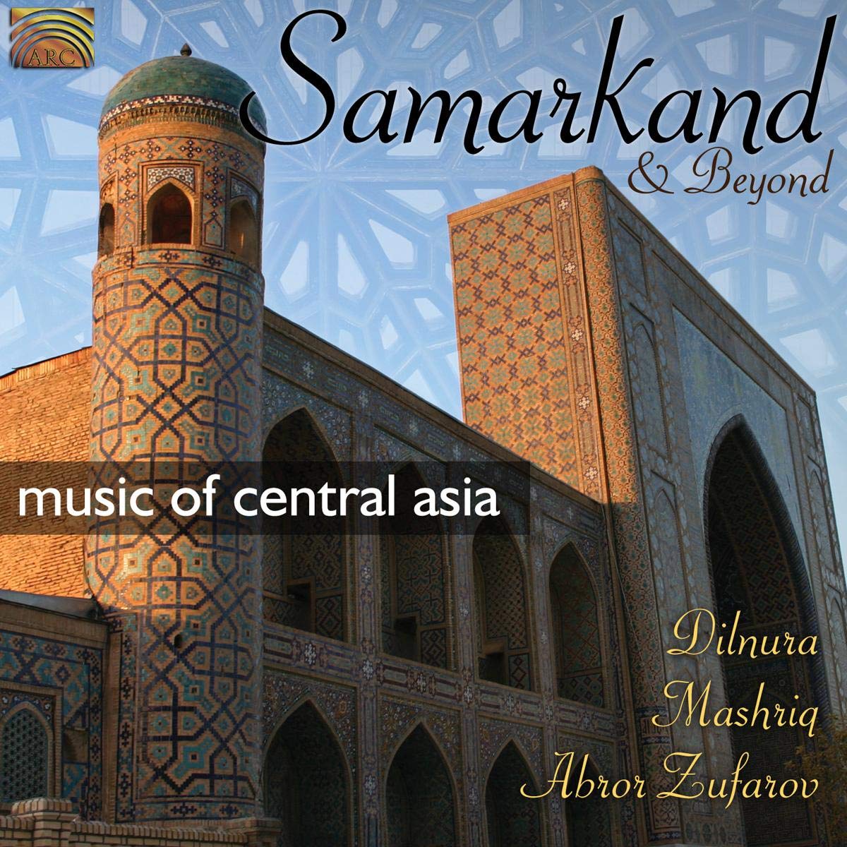 Samarkand & Beyond Music of Central Asia