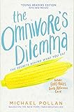 The Omnivore's Dilemma: Young Readers Edition