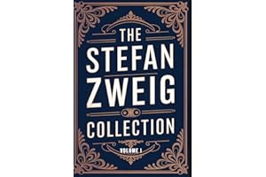 The Stefan Zweig Collection - Volume 1: A New Translation