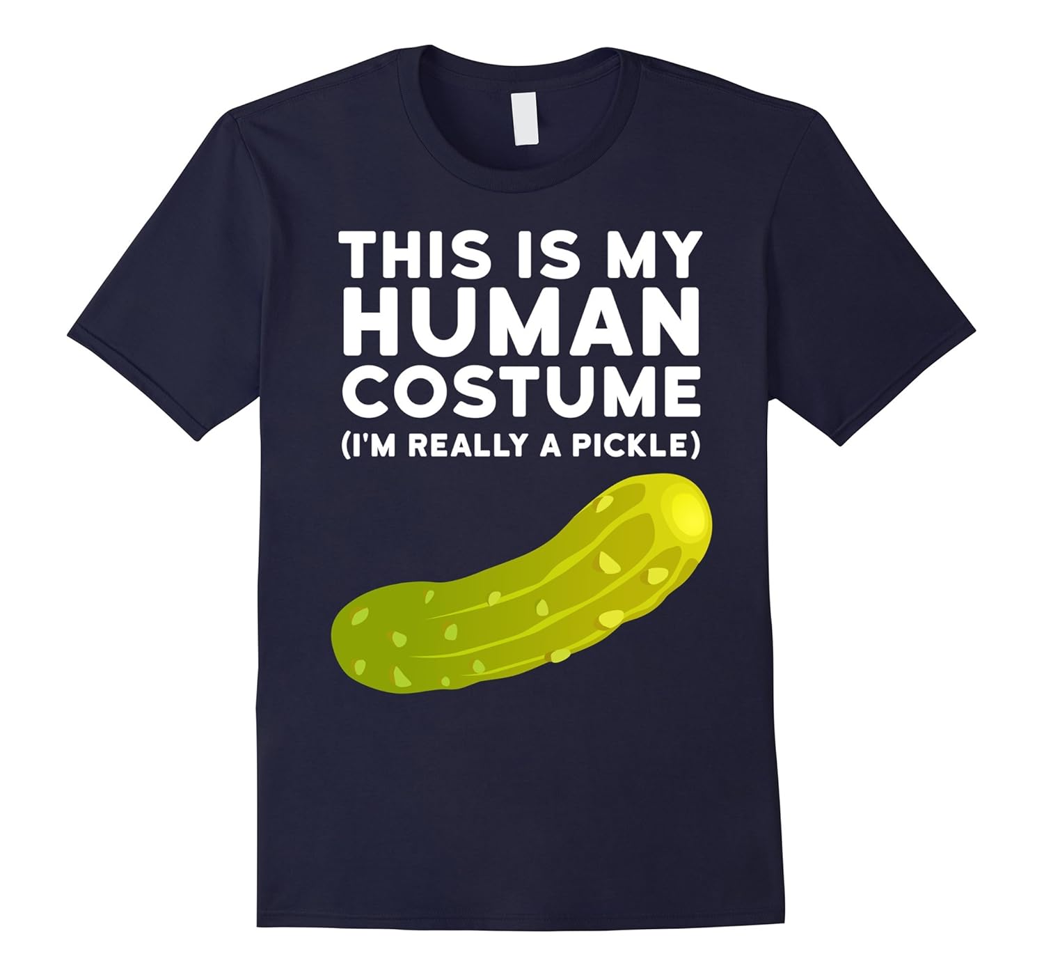 This Is My Human Costume I'm Really a Pickle Halloween Shirt-ANZ