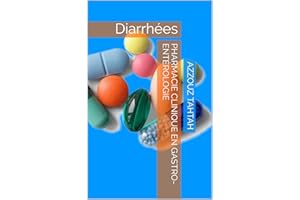 Diarrhee: Pharmacie clinique en gastro-entérologie (Médecine et être humain) (French Edition)