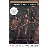 Fathers and Crows: Volume Two of Seven Dreams: A Book of North American Landscapes