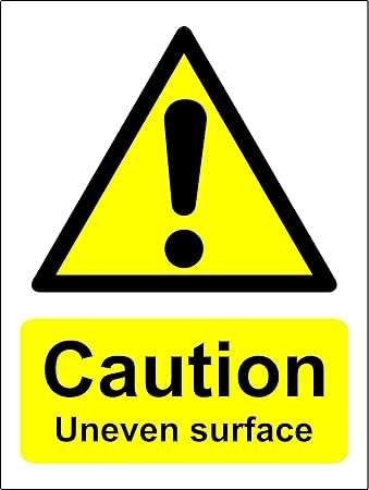 Caution Uneven Surface 1 2 Mm Rigid Plastic Signs Amazon Co