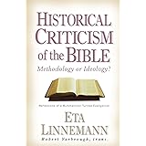 Historical Criticism of the Bible: Methodology or Ideology: Reflections of a Bultmannian Turned Evangelical