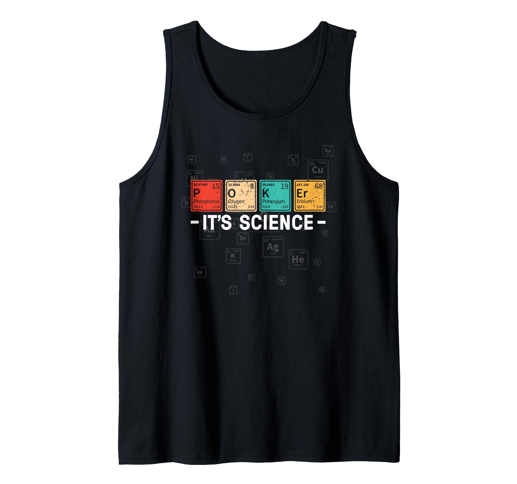 Texas Hold'Em Poker It's Science - Funny Poker Player Tank Top