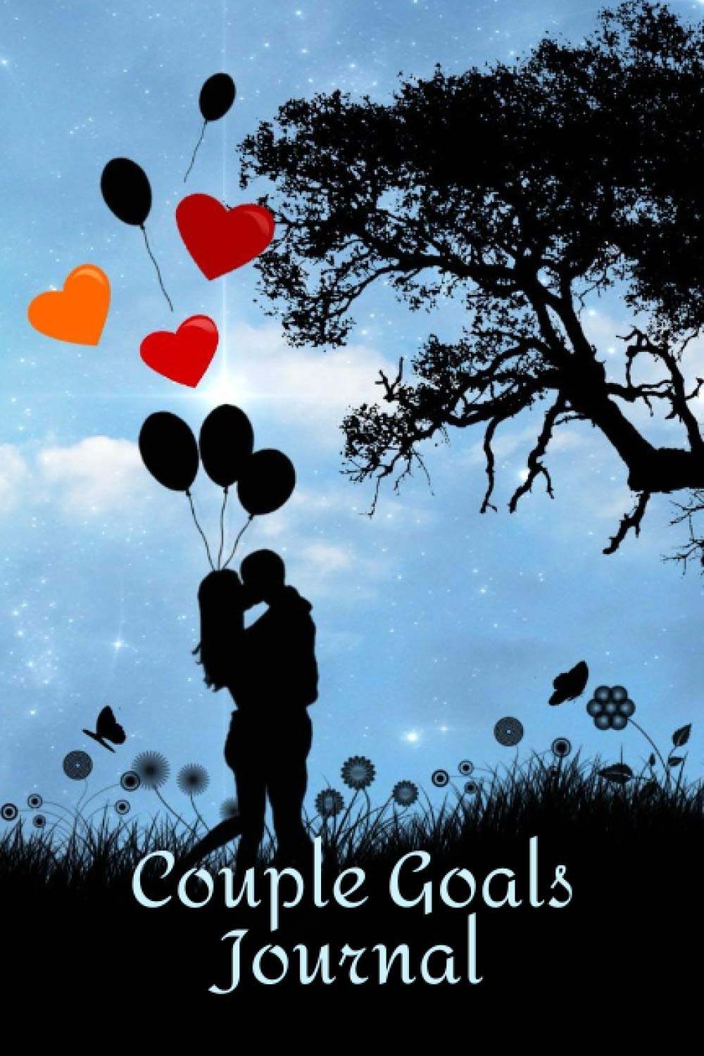 Couple Goals Journal Goal Tracker For Couples Space For All Your Goals And Plans Pages To Track 110 Goals Makes A Great Gift For Family Or List Choose Plan And Achieve