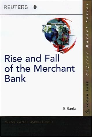 Amazon Com The Rise And Fall Of The Merchant Bank The Evolution