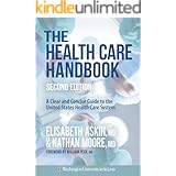 The Health Care Handbook: A Clear and Concise Guide to the United States Health Care System, 2nd Edition