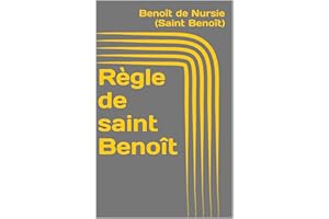 Règle de saint Benoît (French Edition)