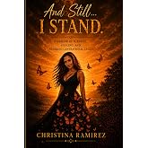 And Still... I Stand: A Memoir Of Survival, Healing, And Breaking Generational Curses