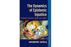 The Dynamics of Epistemic Injustice: Situating Epistemic Power and Agency