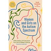 Women and Girls on the Autism Spectrum, Second Edition: Understanding Life Experiences from Early Childhood to Old Age