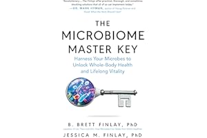 The Microbiome Master Key: Harness Your Microbes to Unlock Whole-Body Health and Lifelong Vitality