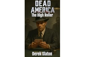 Dead America - The High Roller: Tales from Las Vegas (Dead America - Tales of the First Month Book 33)