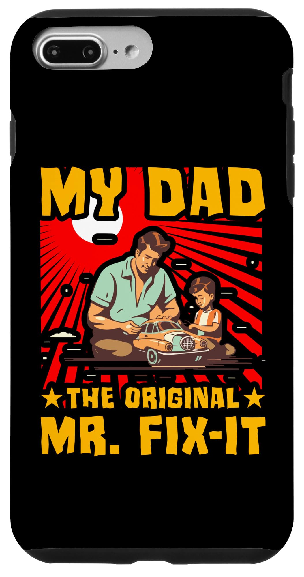 iPhone 7 Plus/8 Plus My Dad the Original Mr Fix-it Love Dad Daddy Papa Father Men Case