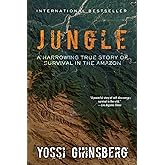 Jungle: A Harrowing True Story of Survival in the Amazon