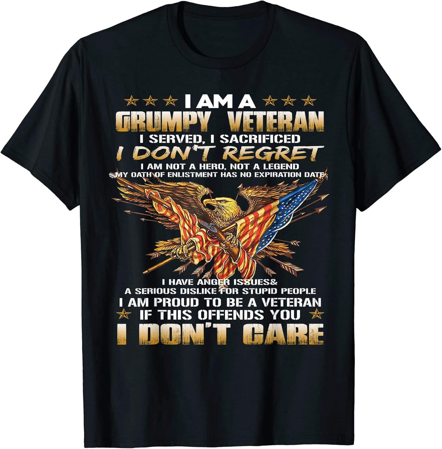I Am A Grumpy Old Veteran I Served I Sacrificed Tee T-Shirt Funny