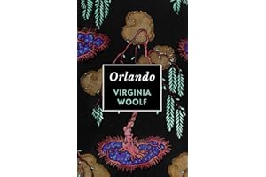 Orlando: A Virginia Woolf Modern Fiction Masterpiece - Original 1928 Edition