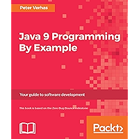 Java 9 Programming By Example: Your guide to software development