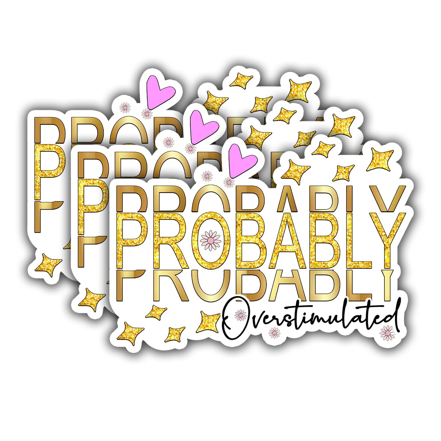 Photo 1 of *2 pack* (3Pcs) Probably Overstimulated Sticker, Funny Quotes Vinyl Stickers Decorate for Water Bottles, Books, Laptops, Phones, Tumblers, Size 3 x 2.2 Inch