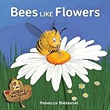 Amazon Com Bees Like Flowers Mummy Nature Volume 2 9781502481313 Rebecca Bielawski Books