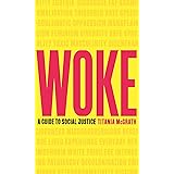 Woke: A Guide to Social Justice