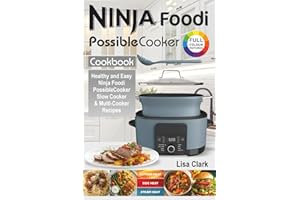 The Complete Ninja Foodi PossibleCooker Cookbook: Healthy and Easy Ninja Foodi PossibleCooker Slow Cooker & Multi-Cooker Reci
