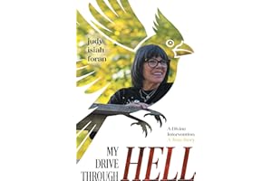 My Drive Through Hell: A Divine Intervention, A True Story