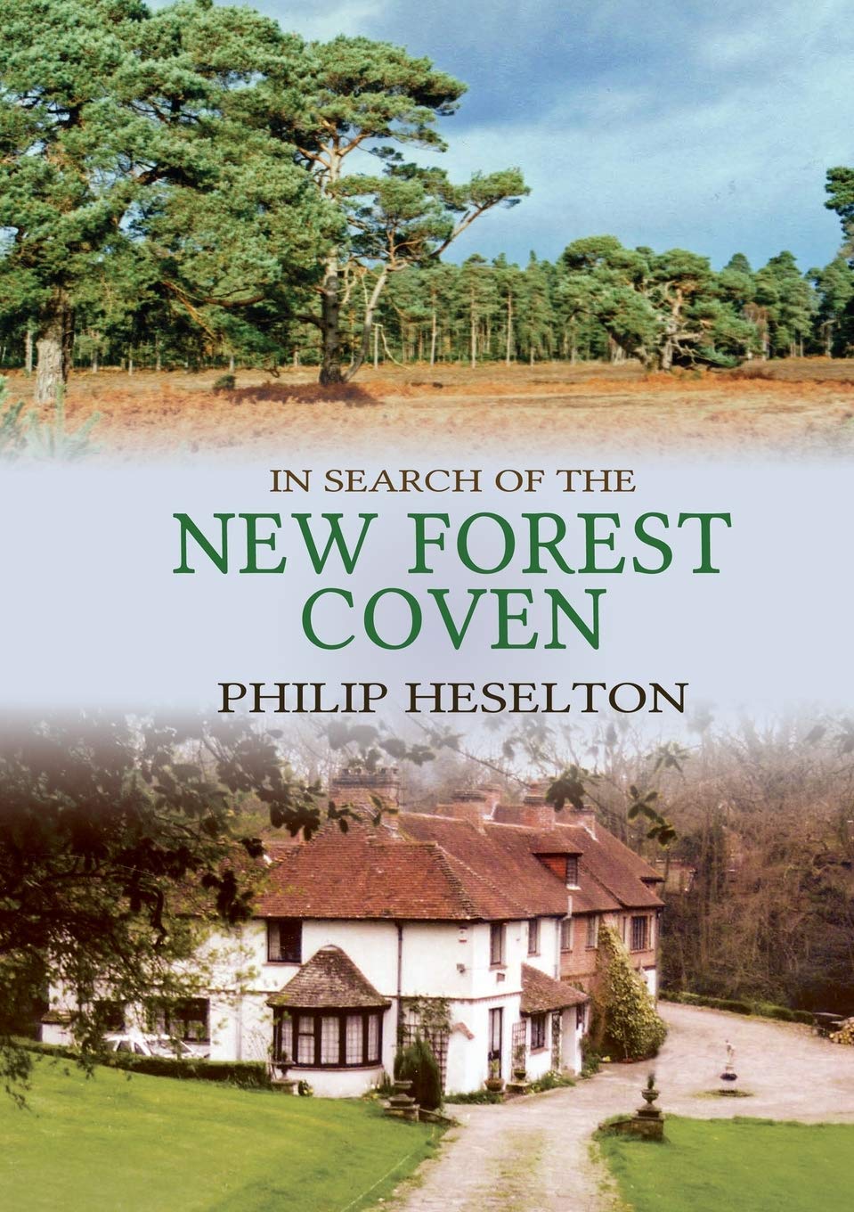In Search Of The New Forest Coven Heselton Philip Amazon Com Books