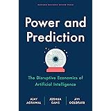 Power and Prediction: The Disruptive Economics of Artificial Intelligence