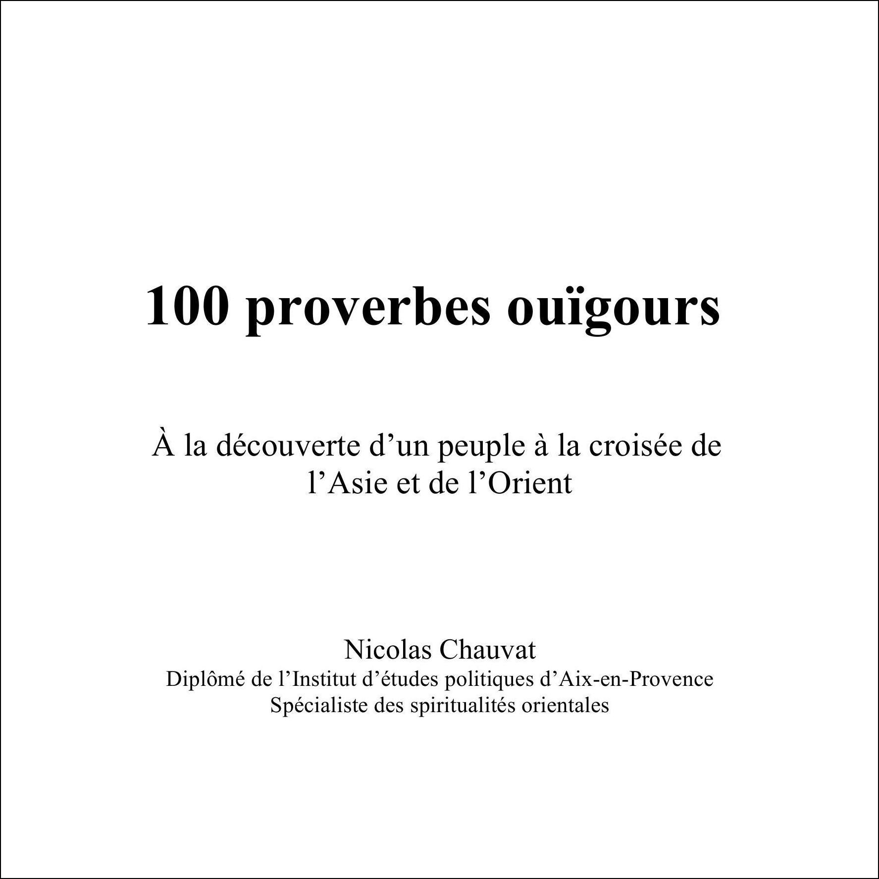 100 Proverbes Ouigours Nicolas Chauvat 9782351413258 Amazon Com